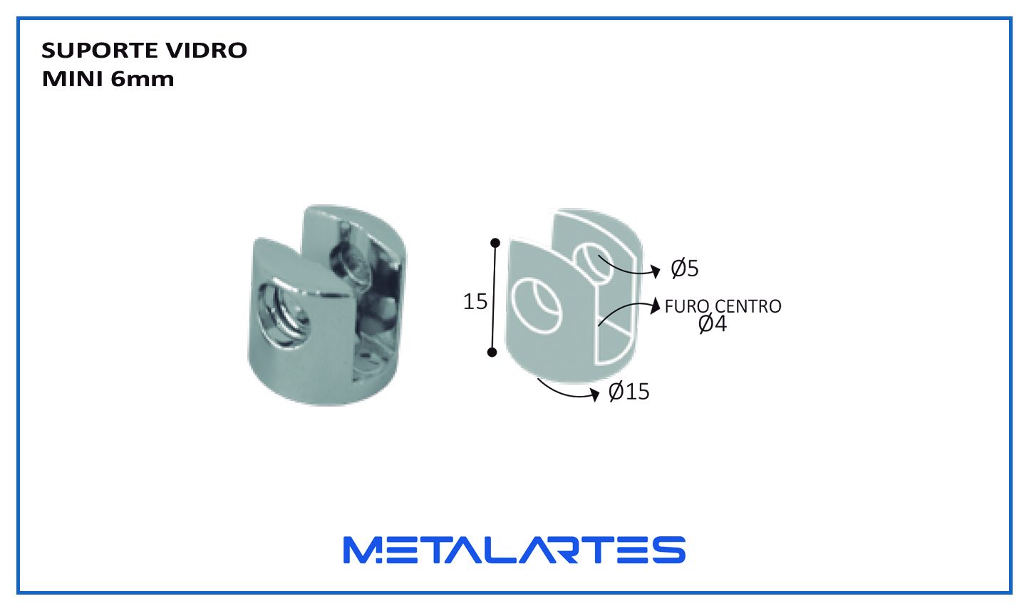 SUPORTE VIDRO MINI 6mm